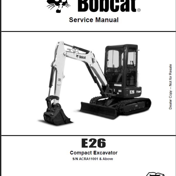 Bobcat E26 Excavator Service Manual (6989695) (SN ACRA11001-ACRA99999)