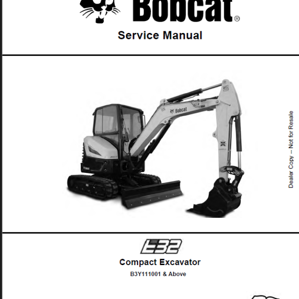 Bobcat E32 Excavator Service Manual (7311300) (SN B3Y111001-B3Y199999)