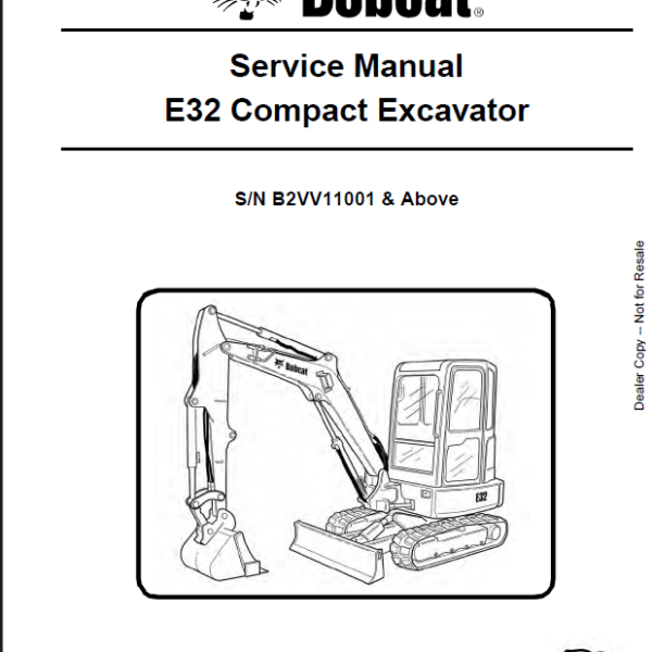 Bobcat E32 Excavator Service Manual (6990708) (SN B2VV11001-B2VV99999)