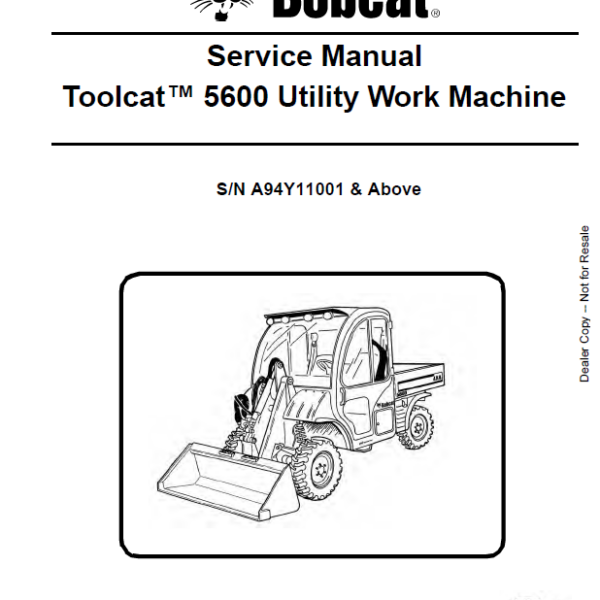 Bobcat 5600 Toolcat™ Utility Work Machine Service Manual (6990050) (SN A94Y11001-A94Y99999)