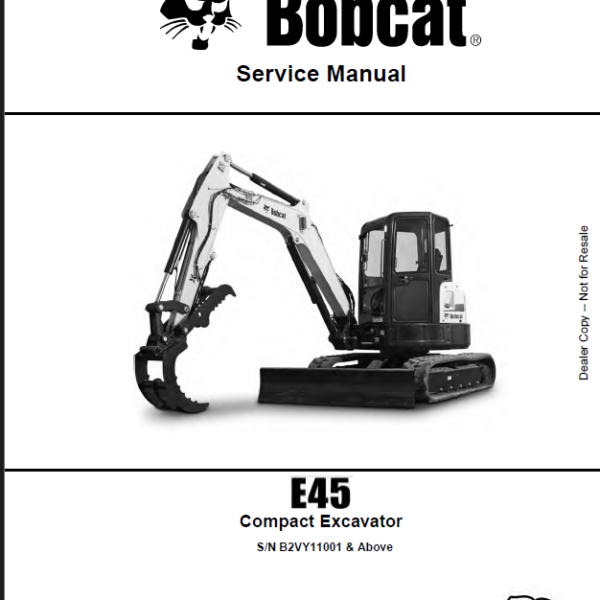 Bobcat E45 Excavator Service Manual (6990720) (SN B2VY11001-B2VY99999)