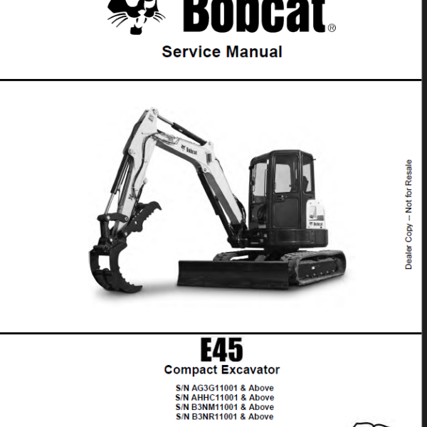 Bobcat E45 Excavator Service Manual (6989437) (SN B3NR11001-B3NR99999)