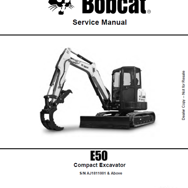 Bobcat E50 Excavator Service Manual (6990724) (SN AJ1811001-AJ1899999)