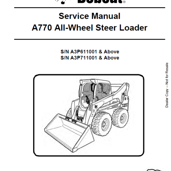 Bobcat A770 Loader Service Manual (6989480) (SN A3P711001-A3P799999)