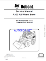 Bobcat A300 Loader Service Manual (6987047) (SN A5GW20001-A5GW99999)