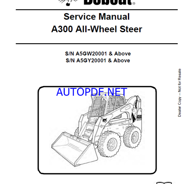 Bobcat A300 Loader Service Manual (6987047) (SN A5GW20001-A5GW99999)
