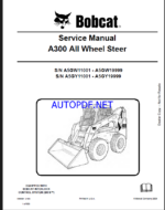 Bobcat A300 Loader Service Manual (6986684) (SN A5GW11001-A5GW19999)