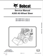 Bobcat A300 Loader Service Manual (6904172) (SN 539911001-539999999)
