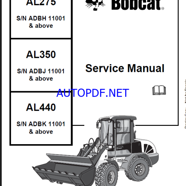 Bobcat AL350 Loader Articulated Service Manual (4950152) (SN ADBJ11001-ADBJ99999)