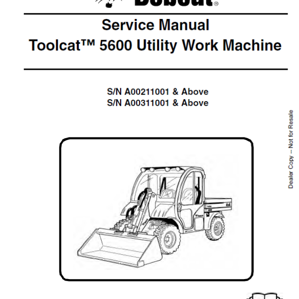 Bobcat 5600 Toolcat™ Utility Work Machine Service Manual (6904209) (SN A00211001-A00299999)