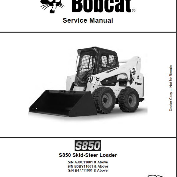 Bobcat S850 Loader Service Manual (7253829) (SN B47711001-B47799999)