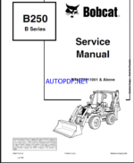 Bobcat B250 Backhoe Loader Service Manual (6902715) (SN 572211001-572299999)