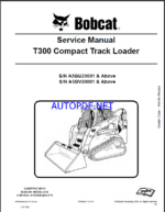 Bobcat T300 Loader Service Manual (6987045) (SN A5GU20001-A5GU99999)