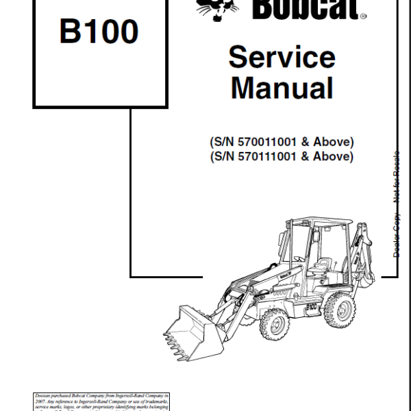 Bobcat B100 Backhoe Loader Service Manual (6901844) (SN 570111001-570199999)