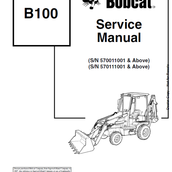 Bobcat B100 Backhoe Loader Service Manual (6901844) (SN 570011001-570099999)