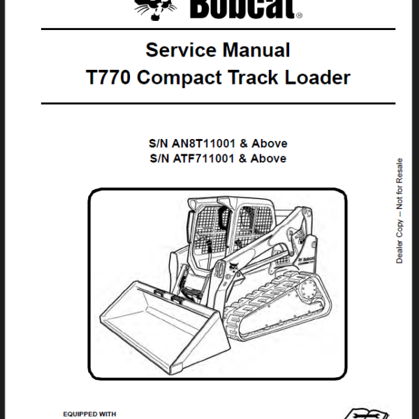 Bobcat T770 Loader Service Manual (6990265) (SN ATF711001-ATF799999)