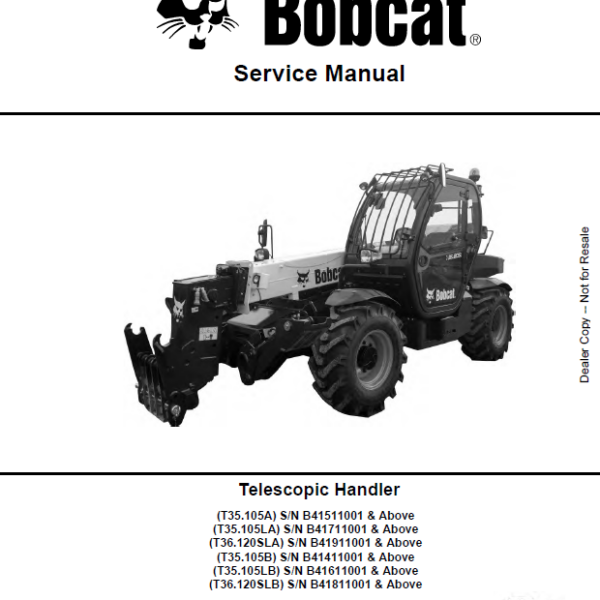 Bobcat T36120SLB VersaHANDLER® TTC, Telescopic Handler Service Manual (7283190) (SN B41811001-B41899999)
