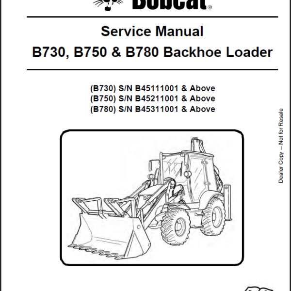 Bobcat B780 Backhoe Loader Service Manual (7286757) (SN B45311001-B45399999)