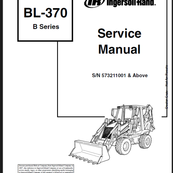 Bobcat BL370 Backhoe Loader Service Manual (22535801) (SN 573211001-573299999)