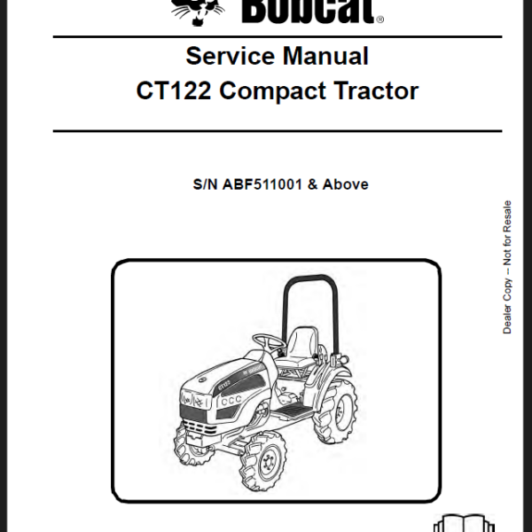 Bobcat CT122 Compact Tractor Service Manual (6987028) (SN ABF511001-ABF599999)