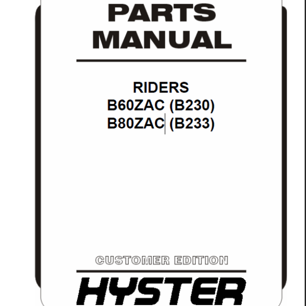 Hyster B60ZAC (B230) B80ZAC (B233) Riders Parts Manual
