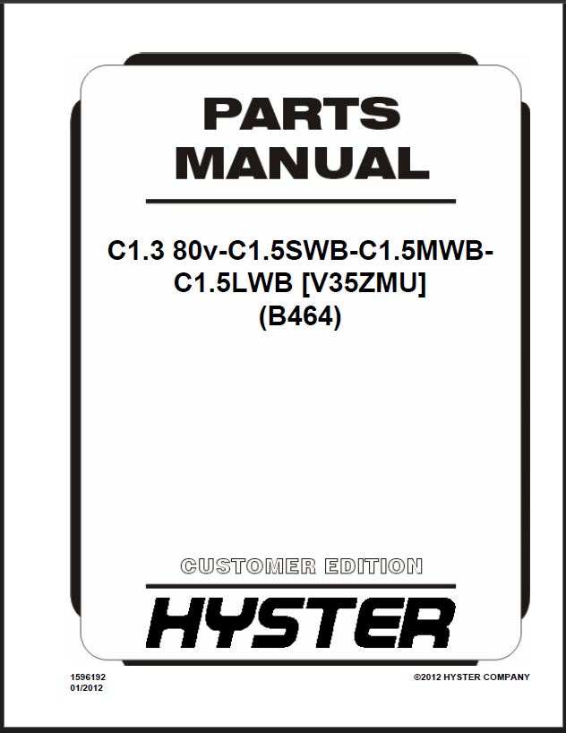 Hyster C1.3 80v-C1.5SWB-C1.5MWBC1.5LWB [V35ZMU] (B464) Forklift Parts Manual