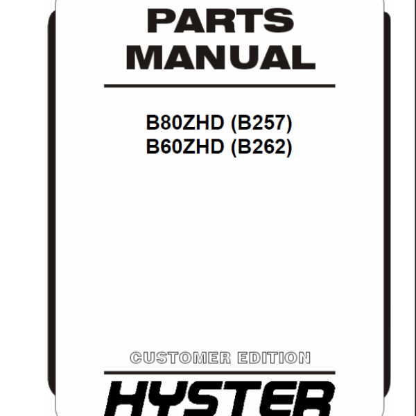 Hyster B80ZHD (B257) B60ZHD (B262) Forklift Parts Manual