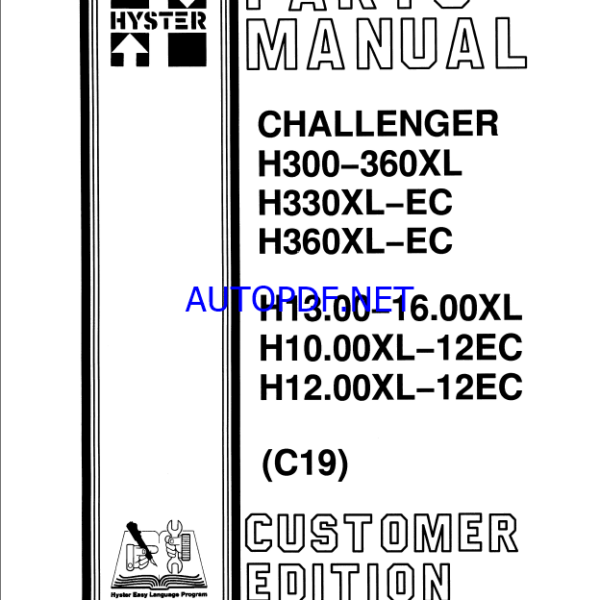 Hyster H300, H360XL, H330XL-EC, H360XL-EC, H13.00, H16.00XL, H10.00XL,-12EC, H12.00XL-12EC (C19) Challenger Forklift Parts Manual