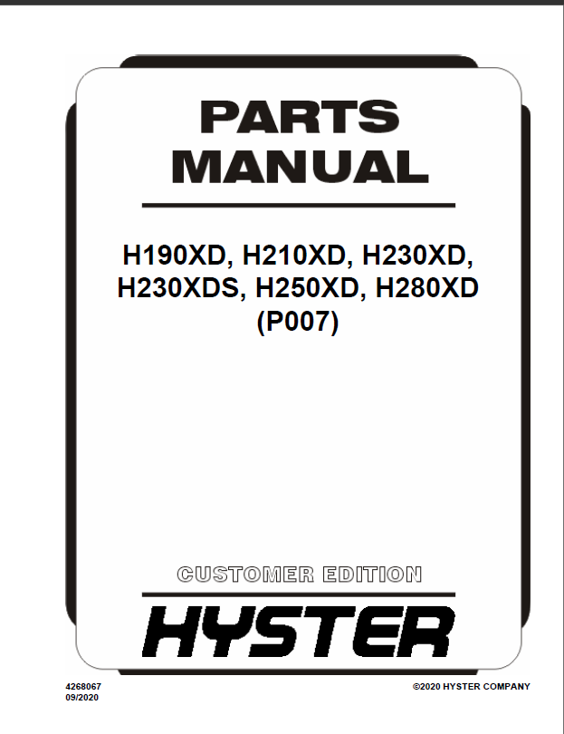 Hyster H190XD, H210XD, H230XD, H230XDS, H250XD, H280XD (P007) Forklift Parts ManualHyster H190XD, H210XD, H230XD, H230XDS, H250XD, H280XD (P007) Forklift Parts Manual