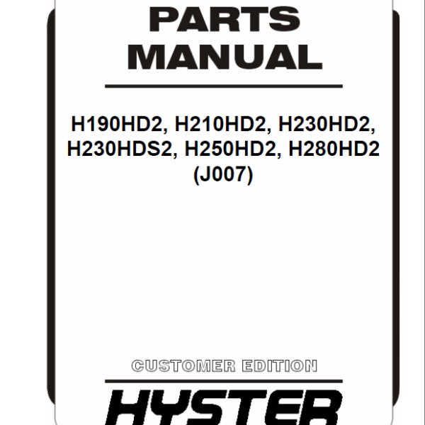Hyster H190HD2, H210HD2, H230HD2, H230HDS2, H250HD2, H280HD2 (J007) Forklift Parts Manual