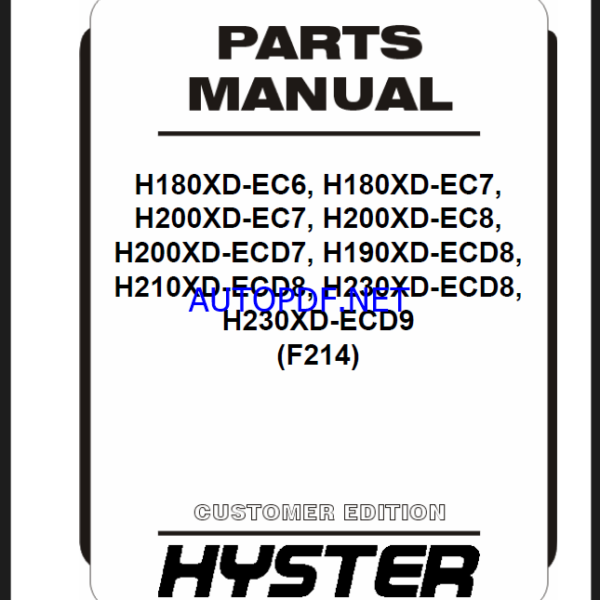 Hyster H180XD-EC6, H180XD-EC7, H200XD-EC7, H200XD-EC8, H200XD-ECD7, H190XD-ECD8, H210XD-ECD8, H230XD-ECD8, H230XD-ECD9 (F214) Forklift Parts Manual