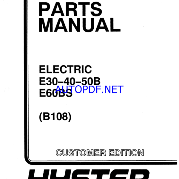 Hyster E30, E40, E50B, E60BS (B108) Forklift Parts Manual