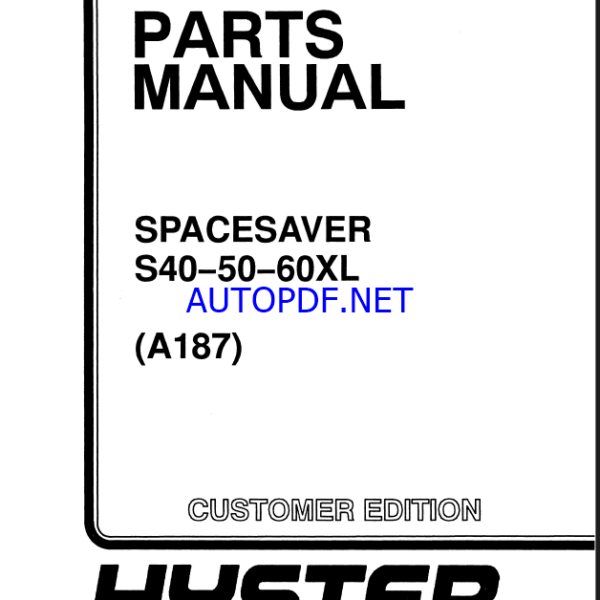 Hyster S40, S50, S60XL (A187) Spacesaver Forklift Parts Manual