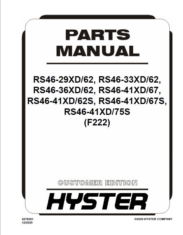 Hyster RS46-29XD-62, RS46-33XD-62, RS46-36XD-62, RS46-41XD-67, RS46-41XD-62S, RS46-41XD-67S, RS46-41XD-75S (F222) Forklift Parts Manual