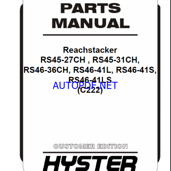 Hyster RS45-27CH , RS45-31CH, RS46-36CH, RS46-41L, RS46-41S, RS46-41LS (C222) Forklift Parts Manual