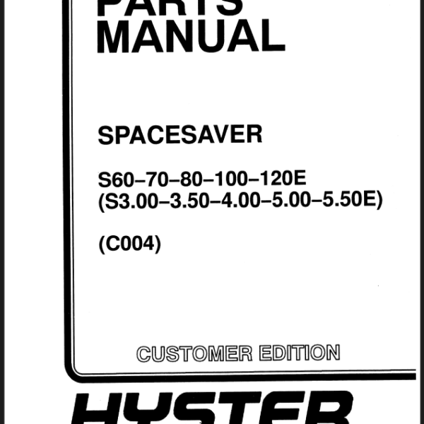 Hyster S60, S70, S80, S100, S120E (S3.00, S3.50, S4.00, S5.00, S5.50E) (C004) Forklift Parts Manual