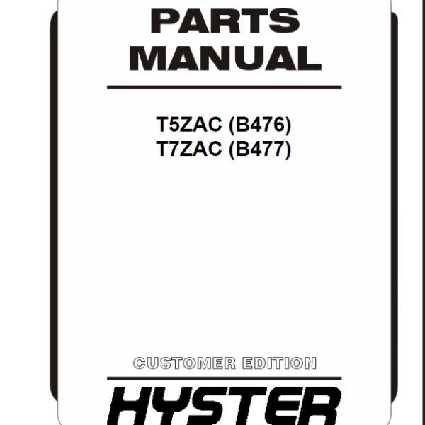 Hyster T5ZAC (B476) T7ZAC (B477) Forklift Parts Manual