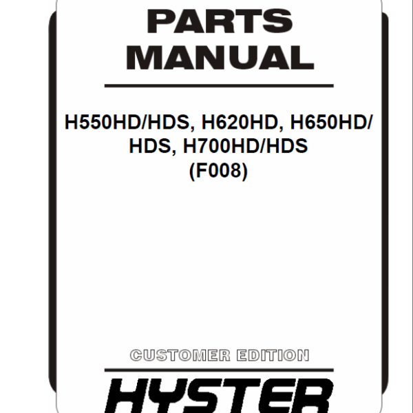 Hyster H550HD, H550HDS, H620HD, H650HD, H650HDS, H700HD, H700HDS (F008) Forklift Parts Manual