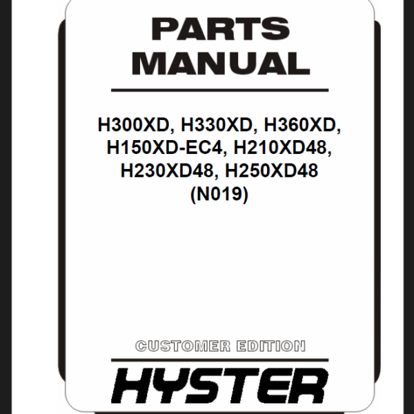 Hyster H300XD, H330XD, H360XD, H150XD-EC4, H210XD48, H230XD48, H250XD48 (N019) Forklift Parts Manual