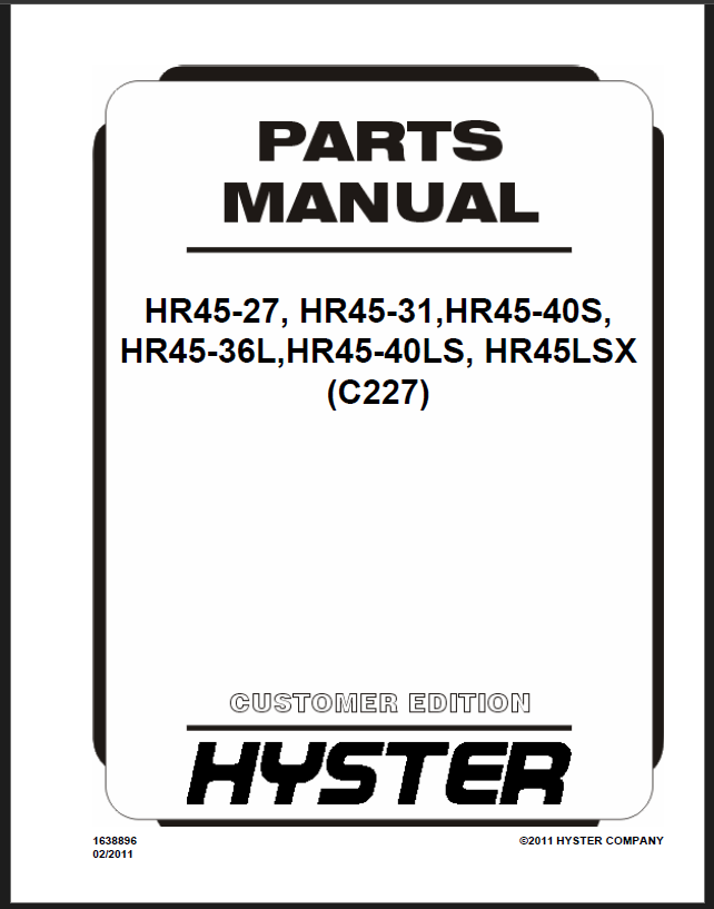 Hyster HR45-27, HR45-31,HR45-40S, HR45-36L,HR45-40LS, HR45LSX (C227) Forklift Parts Manual