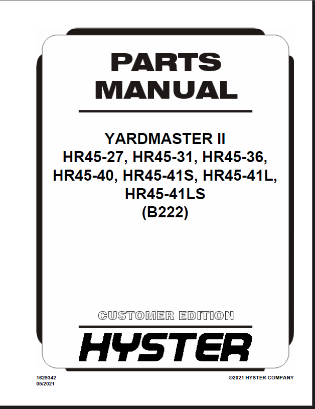 Hyster HR45-27, HR45-31, HR45-36, HR45-40, HR45-41S, HR45-41L, HR45-41LS (B222) Yardmaster 2 Forklift Parts Manual