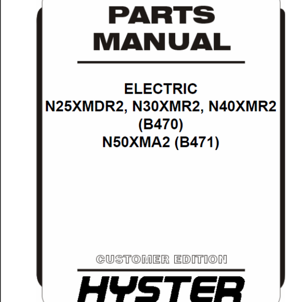 Hyster N25XMDR2, N30XMR2, N40XMR2 (B470) N50XMA2 (B471) Forklift Parts Manual