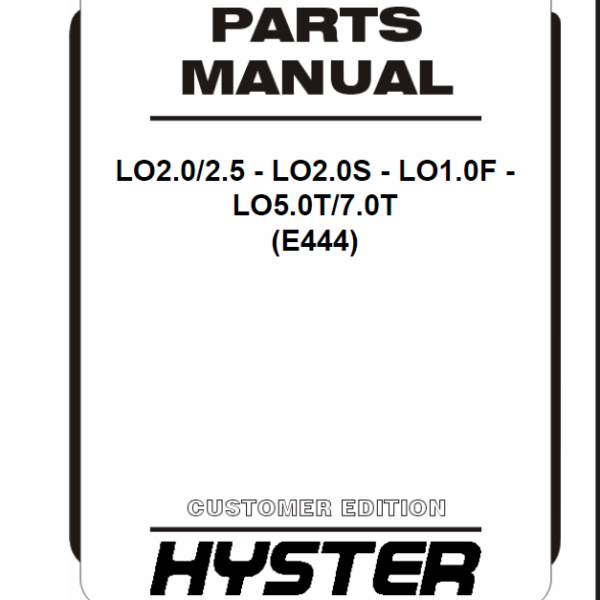 Hyster LO2.0, LO2.5 - LO2.0S - LO1.0F - LO5.0T, LO7.0T (E444) Forklift Parts Manual