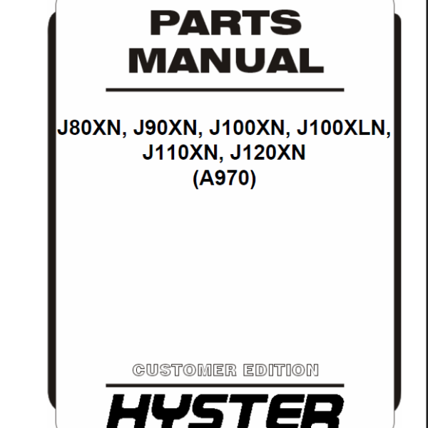 Hyster J80XN, J90XN, J100XN, J100XLN, J110XN, J120XN (A970) Forklift Parts Manual