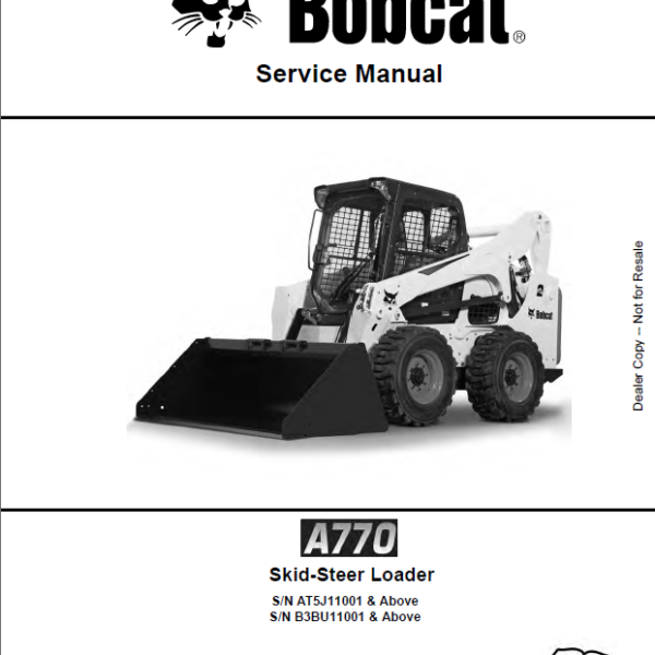 Bobcat A770 Loader Service Manual (7253836) (SN AT5J11001-AT5J99999)
