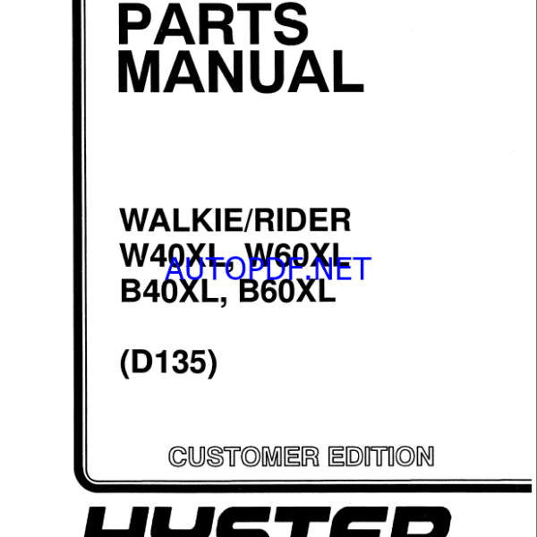 Hyster W40XL, W60XL, B40XL, B60XL (D135) Walkie-Rider Forklift Parts Manual