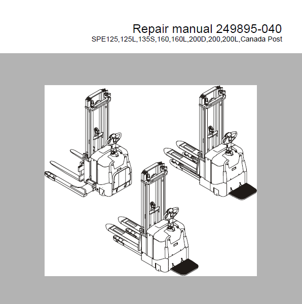 BT SPE125, SPE125L, SPE135S, SPE160, SPE160L, SPE200D, SPE200, SPE200L Electric Stacker Repair Manual