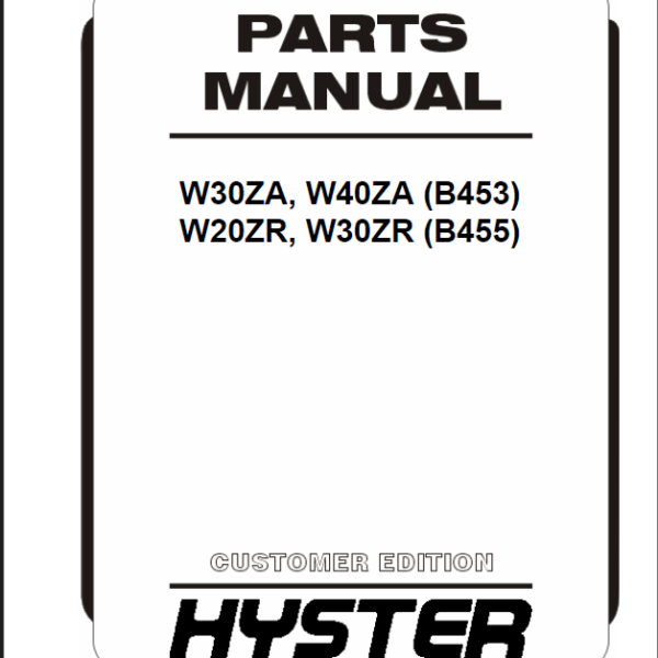 Hyster W30ZA, W40ZA (B453) W20ZR, W30ZR (B455) Forklift Parts Manual