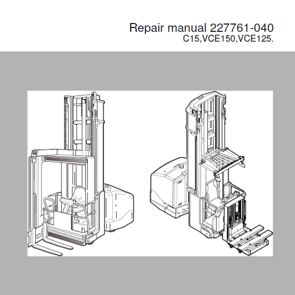 BT C15, VCE150, VCE125 Very Narrow Aisle Truck Repair Manual