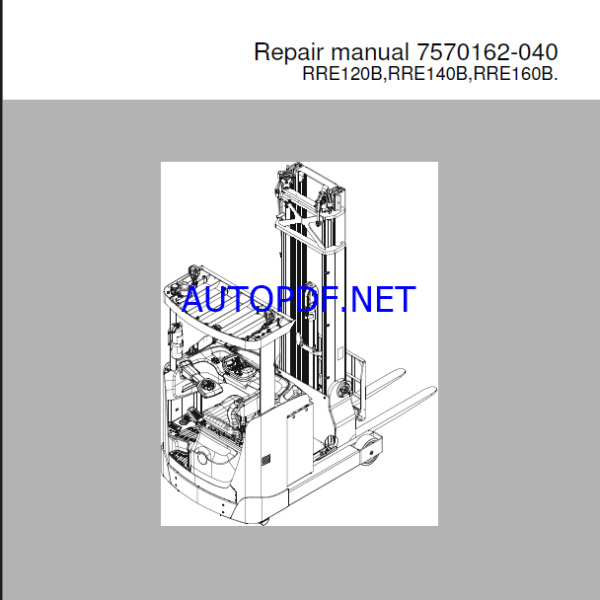 BT RRE120B, RRE140B, RRE160B Reach Truck Repair Manual
